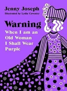 When I am an Old Woman, I'll Wear Purple